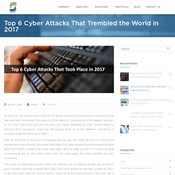 6 Evil Cyber Attacks That Took Place in the Year 2017