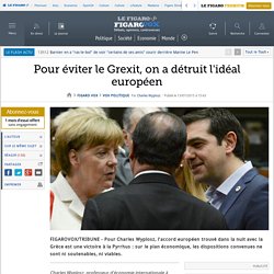 Pour éviter le Grexit, on a détruit l'idéal européen