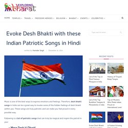 Evoke Desh Bhakti with these Indian Patriotic Songs in Hindi