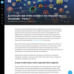 Hipertexto - A Evolução das Redes Sociais e Seu Impacto na Sociedade – Parte 1