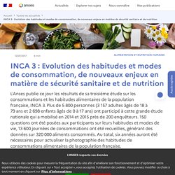 INCA 3 : Evolution des habitudes et modes de consommation, de nouveaux enjeux en matière de sécurité sanitaire et de nutrition