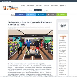 Evolution et enjeux futurs dans la distribution d'articles de sport