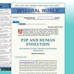 P2P and Human Evolution: Placing Peer to Peer Theory in an Integral Framework, Michel Bauwens