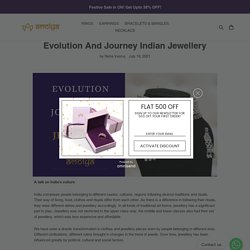 Evolution And Journey Indian Jewellery – Amolya