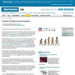 Evolution: 24 myths and misconceptions - life - 16 April 2008