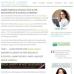 Marie Forleo B-School Cost & The Evolution Of B-School (A Review) - Nathalie Lussier