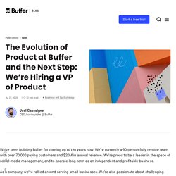 The Evolution of Product at Buffer and the Next Step: We’re Hiring a VP of Product