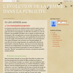 L'EVOLUTION DE LA FEMME DANS LA PUBLICITÉ : II) LES ANNEES 2000