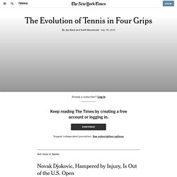The Evolution of Tennis in Four Grips