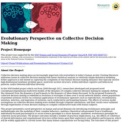 Evolutionary Perspective on Collective Decision Making: Project Homepage