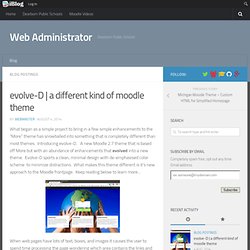 a different kind of moodle theme - Web Administrator