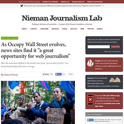 As Occupy Wall Street evolves, news sites find it “a great opportunity for web journalism”