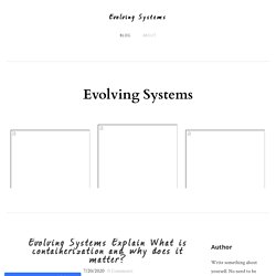 Evolving Systems Explain What is containerization and why does it matter? - Evolving Systems