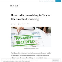 How India is evolving in Trade Receivables Financing – TReDS Guide