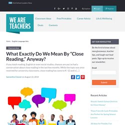 What Exactly Do We Mean By "Close Reading," Anyway?