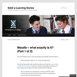 Moodle – what exactly is it? (Part 1 of 2)