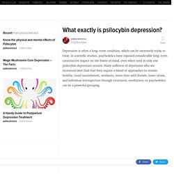 What exactly is psilocybin depression?