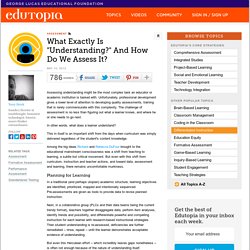 What Exactly Is "Understanding?" And How Do We Assess It?