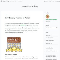 How Exactly Vidalista is Work ? - emma8892’s diary