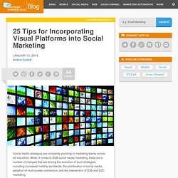 The ExactTarget Blog 25 Tips for Incorporating Visual Platforms into Social Marketing