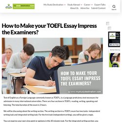 How to Make your TOEFL Essay Impress the Examiners? - MyStudyDestination