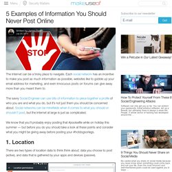 5 Examples of Information You Should Never Post Online