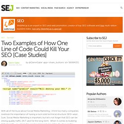 Two Examples of How One Line of Code Could Kill Your SEO [Case Studies]