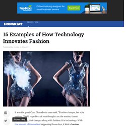 15 Examples of How Technology Innovates Fashion