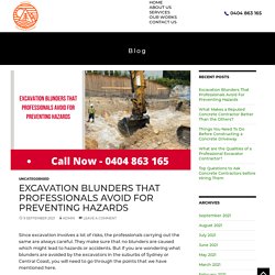 Excavation Blunders That Professionals Avoid For Preventing Hazards