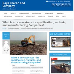 What is an excavator and its specification? Daya Charan & Company