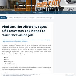 Find Out The Different Types Of Excavators You Need For Your Excavation Job