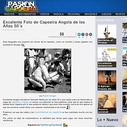 Excelente Foto de Capoeira Angola de los Años 50´s