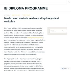Develop smart academic excellence with primary school curriculum