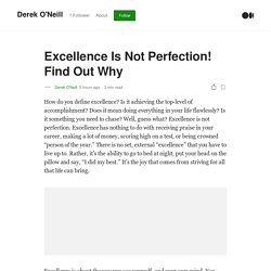 Excellence Is Not Perfection! Find Out Why
