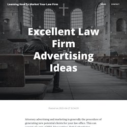 Excellent Law Firm Advertising Ideas