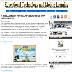 5 Excellent Apps for Creating Educational Stop Motion Videos