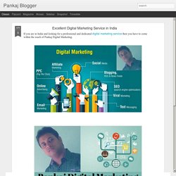 Pankaj Blogger: Excellent Digital Marketing Service in India