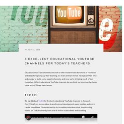 8 Excellent Educational YouTube Channels for Today's Teachers