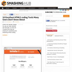 10 Excellent HTML5 coding Tools Many Users Don’t Know About
