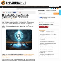10 Excellent Wordpress Plugins to Improve Wordpress Performance