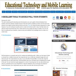 Educational Technology and Mobile Learning: 3 Excellent Tools to Quickly Poll Your Students