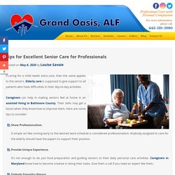 Tips for Excellent Senior Care for Professionals