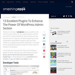 13 Excellent Plugins To Enhance The Power Of Wordpress Admin Section