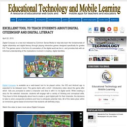 Excellent Tool to Teach Students about Digital Citizenship and Digital Literacy ~ Educational Technology and Mobile Learning
