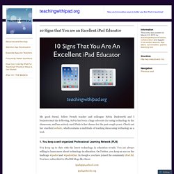 10 Signs that You are an Excellent iPad Educator