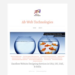 Excellent Website Designing Services in USA, UK, UAE, & India