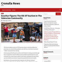 Exceltur Figures The Hit Of Tourism In The Valencian Community – Cronulla News