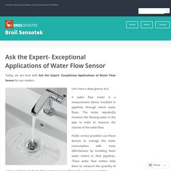 Ask the Expert- Exceptional Applications of Water Flow Sensor – Broil Sensotek