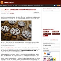 22 Latest Exceptional WordPress Hacks