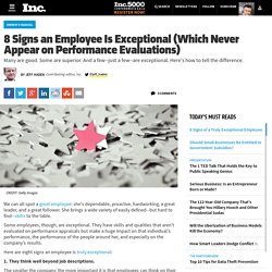 8 Signs an Employee Is Exceptional (Which Never Appear on Performance Evaluations)